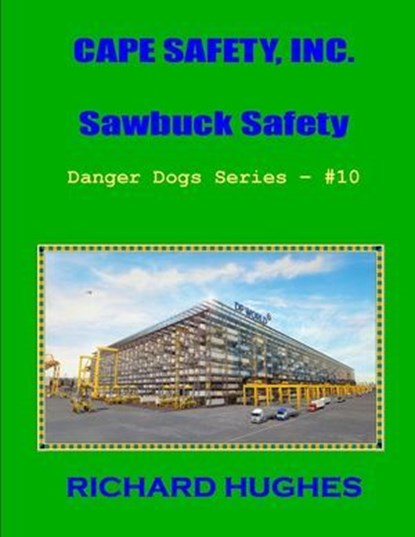 Cape Safety, Inc. Sawbuck Safety, Richard Hughes - Ebook - 9798224022205