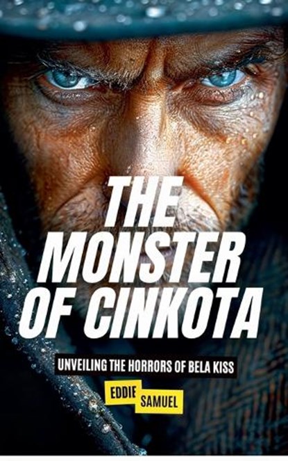 The Monster of Cinkota, Eddie Samuel - Paperback - 9798224028160