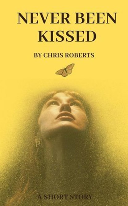 Never Been Kissed, Chris Roberts - Ebook - 9798224031825