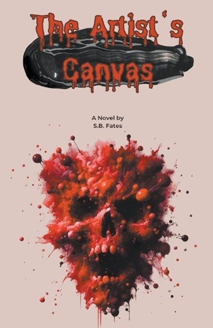 The Artist's Canvas, S B Fates - Paperback - 9798224032709