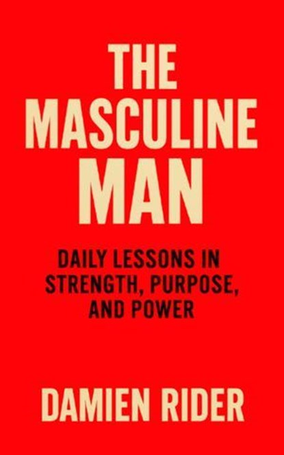 The Masculine Man, Damien Rider - Ebook - 9798224051717