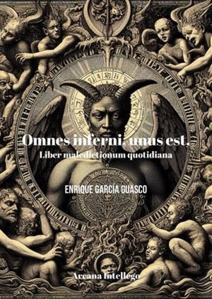 Omnes inferni, unus est: liber maledictionum quotidiana., Enrique García Guasco - Ebook - 9798224052783
