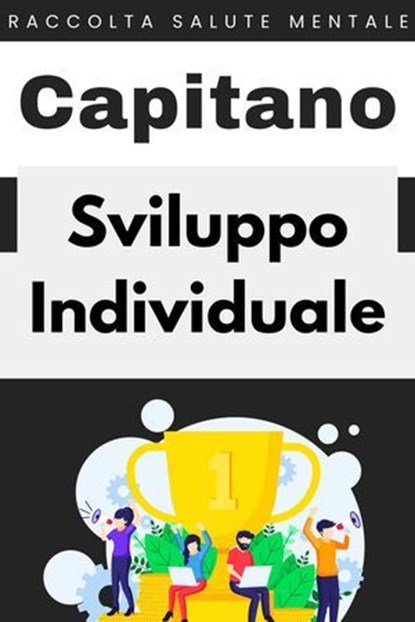 Sviluppo Individuale, Capitano Edizioni - Ebook - 9798224054435