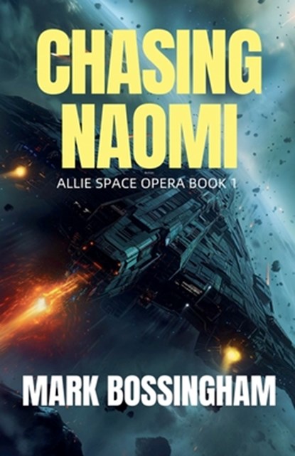 Chasing Naomi, Mark Bossingham - Paperback - 9798224057191