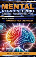 Mental Reengineering: Unlock Your Potential