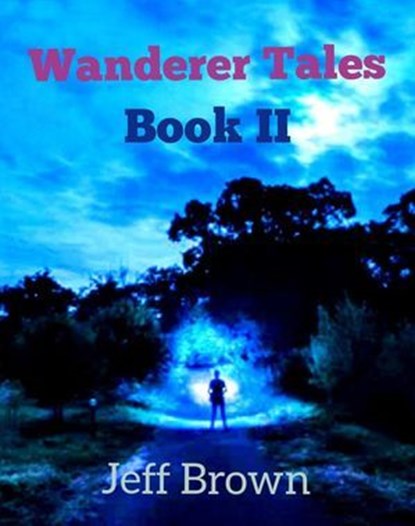 Wanderer Tales Book II, Jeff Brown - Ebook - 9798224090754