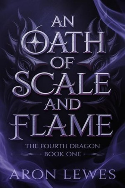 An Oath of Scale and Flame, Aron Lewes - Ebook - 9798224091850