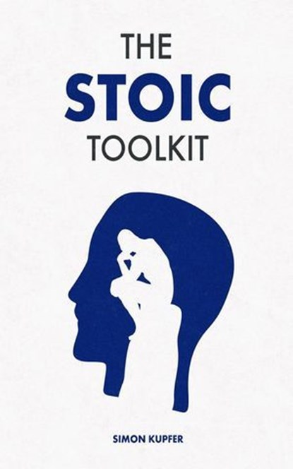 The Stoic Toolkit, Simon Kupfer - Ebook - 9798224097654