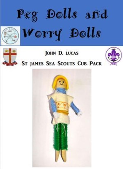 Peg Dolls and Worry Dolls, John D Lucas - Ebook - 9798224100408