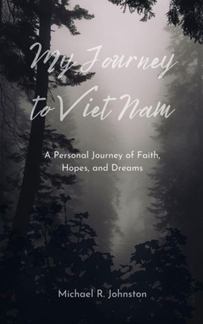 My Road to Viet Nam, Michael R. Johnston - Ebook - 9798224109647