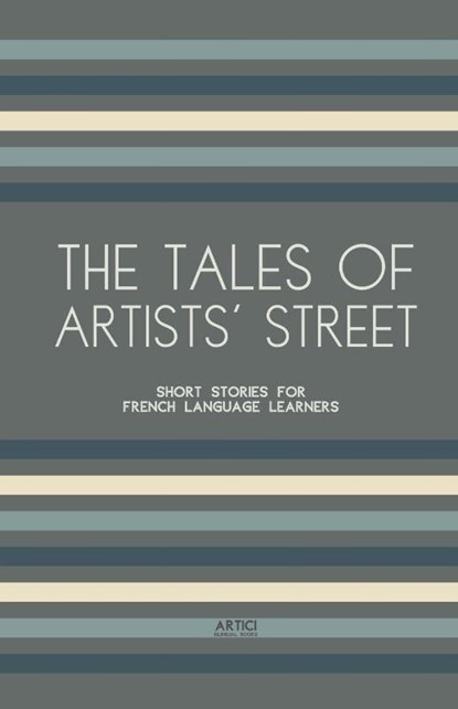 The Tales of Artists' Street, Artici Bilingual Books - Paperback - 9798224123414