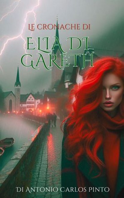 Le cronache di Elia di Gareth, Antonio Carlos Pinto - Ebook - 9798224128013