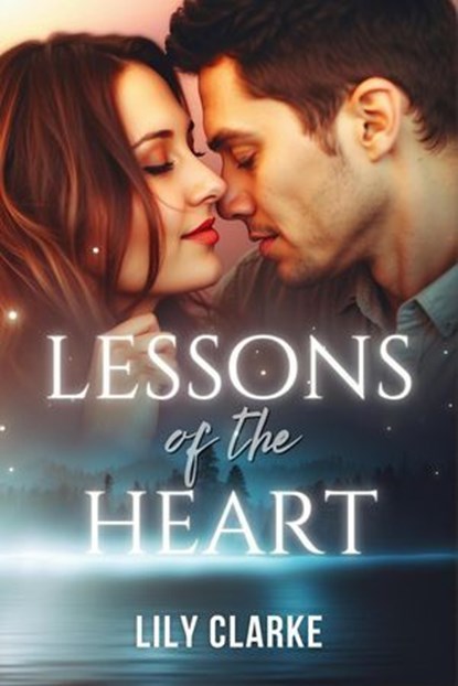 Lessons of the Heart, Lily Clarke - Ebook - 9798224133284