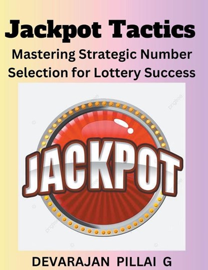 Jackpot Tactics, Devarajan Pillai G - Paperback - 9798224135356