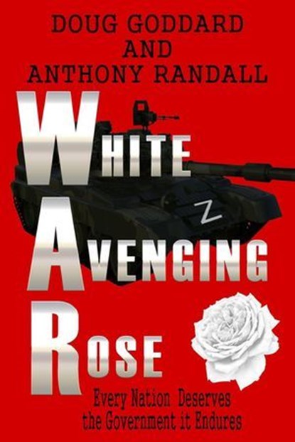 White Avenging Rose, Anthony Randall ; Doug Goddard - Ebook - 9798224139989