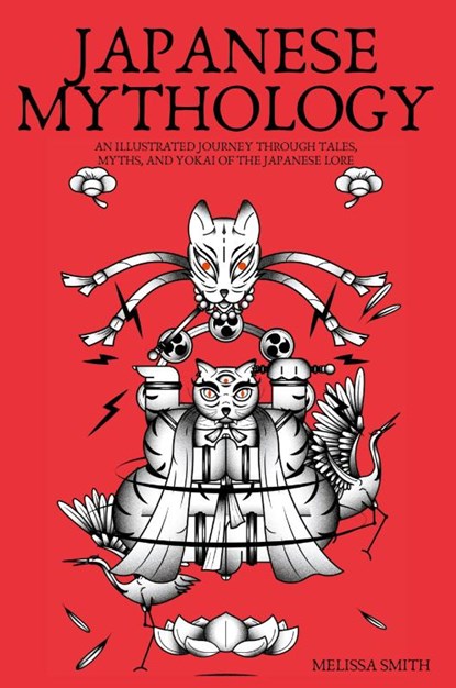 Japanese Mythology, Melissa Smith - Paperback - 9798224141081
