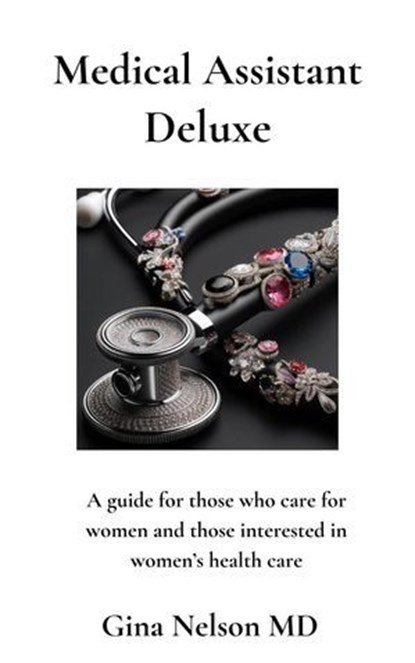 Medical Assistant Deluxe, Gina Nelson - Ebook - 9798224142613