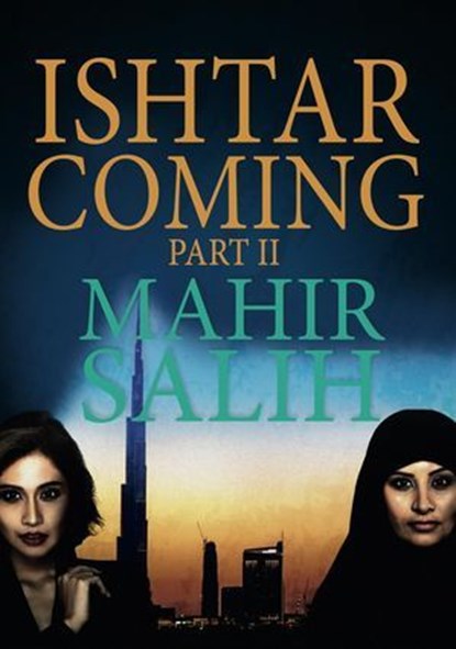 Ishtar Coming Part II, Mahir Salih - Ebook - 9798224150069