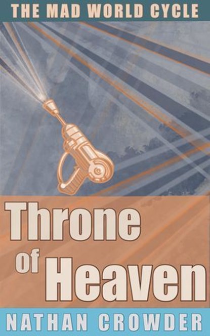 Throne of Heaven, Nathan Crowder - Ebook - 9798224162307