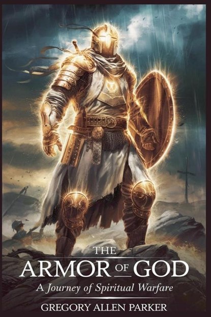The Armor of God, Gregory Allen Parker - Paperback - 9798224166312