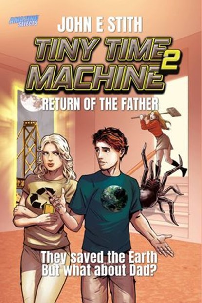 Tiny Time Machine 2: Return of the Father, John E. Stith - Ebook - 9798224181469