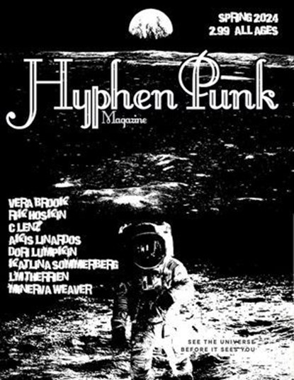 HyphenPunk Spring 2024, Minerva Weaver ; Katlina Sommerberg ; Vera Brook ; Rik Hoskin ; Akis Linardos ; C Lenz ; LM Therrien ; Dori Lumpkin - Ebook - 9798224182275