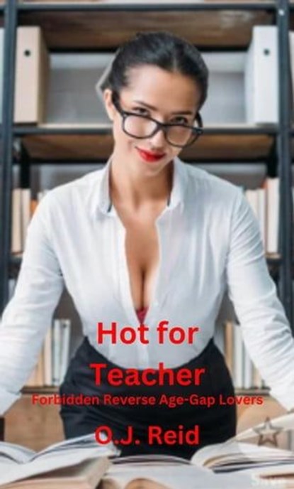 Hot for Teacher, O.J. Reid - Ebook - 9798224183807