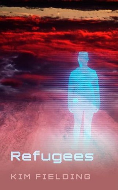 Refugees, Kim Fielding - Ebook - 9798224190577