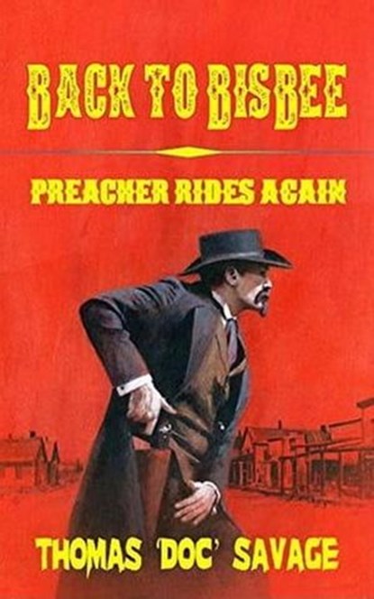 Back to Bisbe (Preacher Rides Again), Thomas 'DOC' Savage - Ebook - 9798224204526