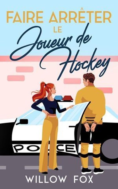 Faire Arrêter Le Joueur De Hockey, Willow Fox - Ebook - 9798224211548