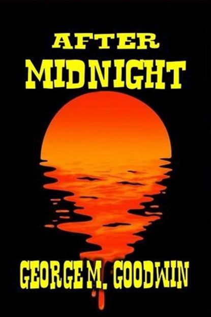 After Midnight, George M. Goodwin - Ebook - 9798224223565
