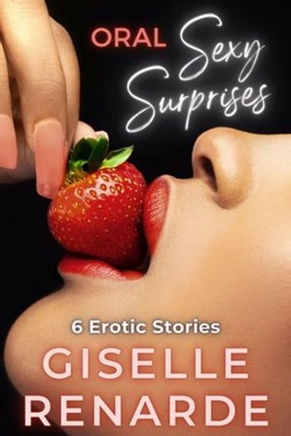 Oral Sexy Surprises, Giselle Renarde - Ebook - 9798224240357