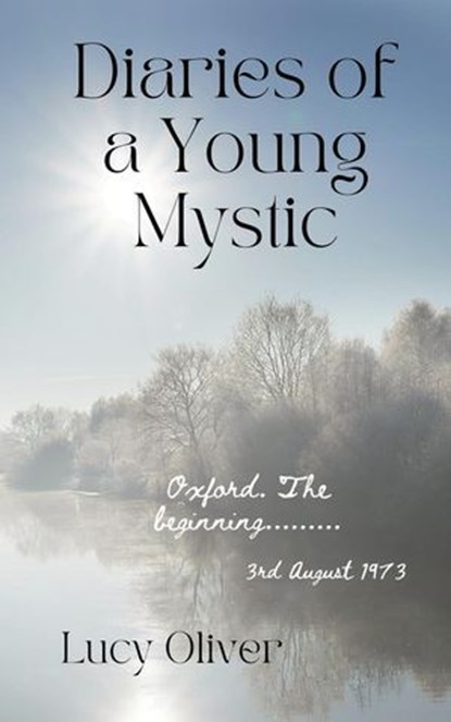 Diaries of a Young Mystic, Lucy Oliver - Ebook - 9798224257409