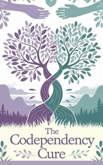 The Codependency Cure, Timothy Scott Phillips - Ebook - 9798224258574