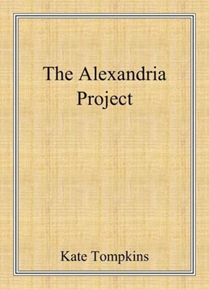 The Alexandria Project, Kate Tompkins - Ebook - 9798224264568