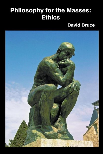 Philosophy for the Masses, David Bruce - Paperback - 9798224265770