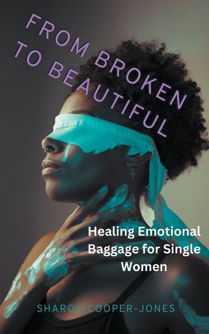 From Broken to Beautiful, Sharon Cooper-Jones - Paperback - 9798224274277