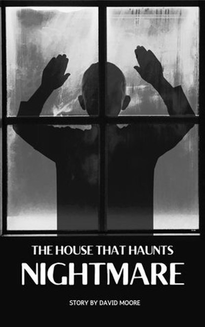 Nightmare: The House That Haunts, David Moore - Ebook - 9798224287154