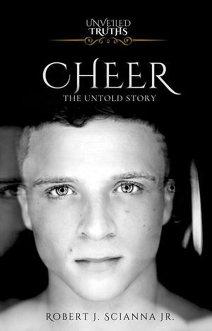 CHEER : The Untold Story, Robert J. Scianna Jr. - Ebook - 9798224299256