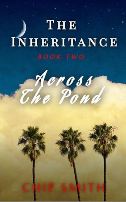 The Inheritance - Across The Pond, Chip Smith - Ebook - 9798224300525