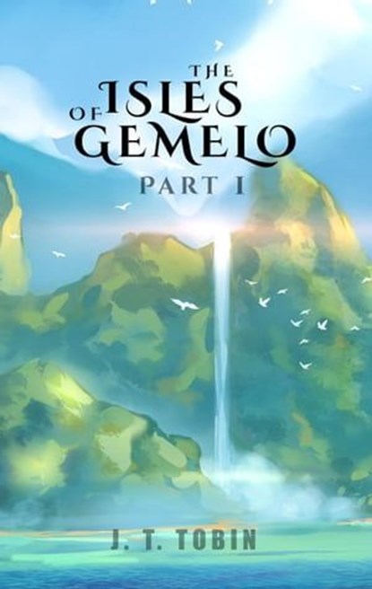 The Isles of Gemelo, J. T. Tobin - Ebook - 9798224302376