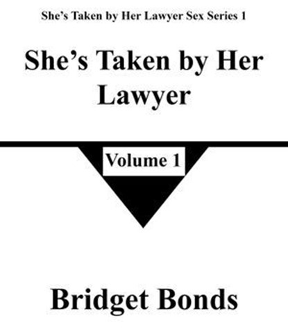 She’s Taken by Her Lawyer 1, Bridget Bonds - Ebook - 9798224311736