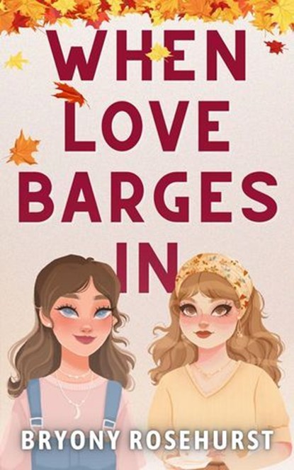 When Love Barges In, Bryony Rosehurst - Ebook - 9798224316786