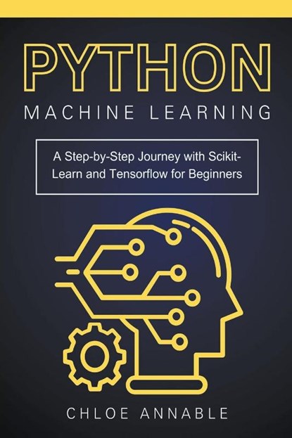 Python Machine Learning, Chloe Annable - Paperback - 9798224322268