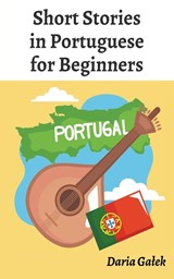Short Stories in Portuguese for Beginners - Daria Ga¿ek - 9798224344369