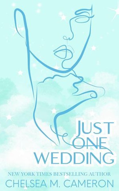 Just One Wedding, Chelsea M. Cameron - Ebook - 9798224345762