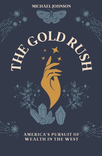 The Gold Rush, Michael Johnson - Paperback - 9798224349807
