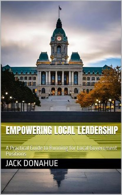 Empowering Local Leadership, Jack Donahue - Ebook - 9798224353774