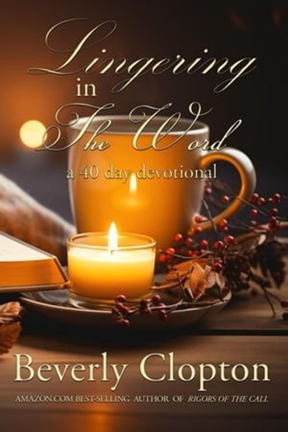 Lingering in the Word, Beverly N.D. Clopton - Ebook - 9798224366798
