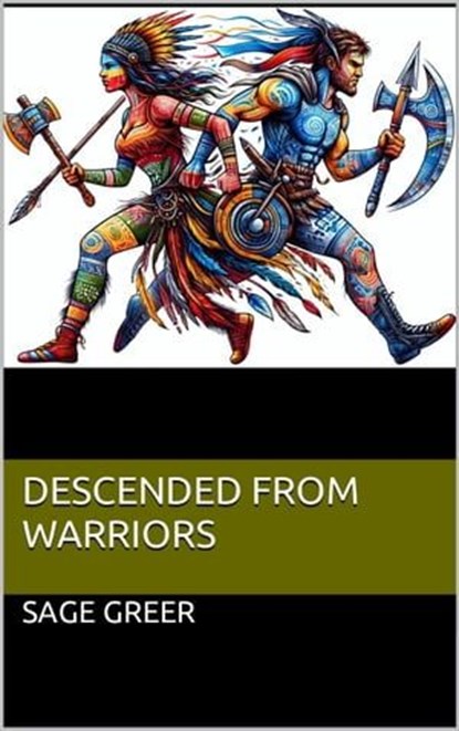 Descended from Warriors, Sage Greer - Ebook - 9798224374755
